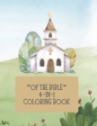Image for &quot;Of the Bible&quot; 4-in-1 Coloring Book