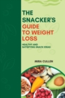 Image for The Snacker&#39;s Guide to Weight Loss