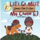 Image for Let&#39;s Go Meet My Cousin EJ