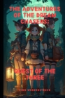 Image for The Adventures of the Dream Chasers : Quest of the Three