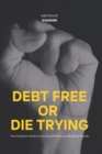 Image for DEBT FREE or DIE TRYING