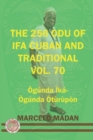 Image for The 256 Odu of Ifa Cuban and Traditional Vol. 70 Ogunda Ika-Ogunda Oturupon