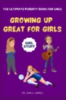Image for Growing Up Great For Girls
