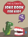 Image for The Ultimate Joke Book for kids : 50 Unique and Hilarious Jokes to Make You Smile