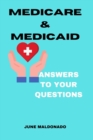 Image for Medicare &amp; Medicaid : Answers to Your Questions