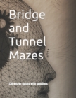 Image for Bridge and Tunnel Mazes
