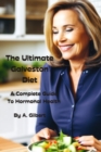 Image for The Ultimate Galveston Diet : A Complete Guide To Hormonal Health