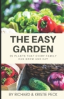 Image for The Easy Garden : 25 Plants That Every Family Can Grow and Eat
