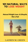Image for 101 Natural Ways to Lose Weight
