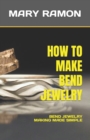 Image for How to Make Bend Jewelry