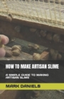 Image for HOW TO MAKE ARTISAN SLIME