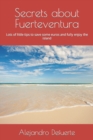 Image for Secrets about Fuerteventura : Lots of little tips to save some euros and fully enjoy the island