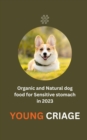 Image for Organic and Natural dog food for Sensitive stomach in 2023