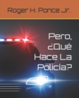 Image for Pero, ?Que Hace La Policia?