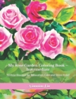 Image for My Rose Garden Coloring Book - Intermediate : 50 Rose Bouquet for Relaxation, Calm and Stress Relief