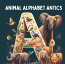 Image for Animal Alphabet Antics