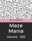 Image for M.C. Mazer&#39;s Maze Mania : Volume 010