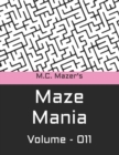 Image for M.C. Mazer&#39;s Maze Mania : Volume 011