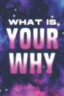 Image for What Is Your Why