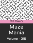 Image for M.C. Mazer&#39;s Maze Mania : Volume 016