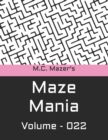 Image for M.C. Mazer&#39;s Maze Mania : Volume 022