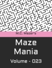 Image for M.C. Mazer&#39;s Maze Mania : Volume 023