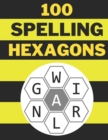 Image for 100 Spelling Hexagons : 100 Letter Puzzles as seen in the NYT