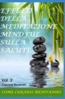 Image for Effetti Della Meditazione Mindful Sulla Salute : COME CURARSI MEDITANDO Vol.2
