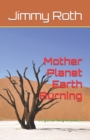 Image for Mother Planet Earth Burning : Living Under Rising Temperature