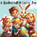 Image for A Basket Full of Easter Joy