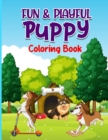 Image for Fun &amp; Playful Puppy Coloring Book For All Ages, Flowers, Puppies, Patterns, Easy Coloring Book