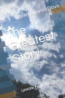 Image for The Greatest Story : Lessons From The Bible