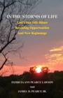 Image for In the Storms of Life : God&#39;s Sun Still Shines Revealing Opportunties and New Beginnings
