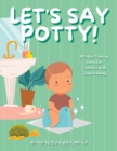 Image for Let&#39;s Say Potty!