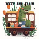 Image for Teeth and Train