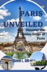 Image for Paris Unveiled