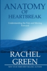 Image for Anatomy of Heartbreak : Understanding the Pain and Moving Forward