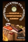 Image for Almuerzo Delicioso En 10 Minutos : 100 Recetas Favoritas Para El Almuerzo