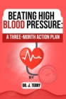 Image for Beating High Blood Pressure : A Three-Month Action Plan