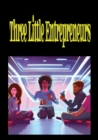 Image for The Three little Entrepreneurs