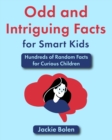 Image for Odd and Intriguing Facts for Smart Kids