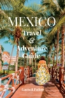 Image for Mexico Travel and Adventure Guide