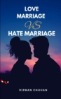 Image for Love Marriage vs Hate Marriage