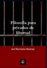 Image for Filosofia para privados de libertad