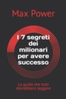 Image for I 7 segreti dei milionari per avere successo