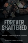 Image for Forever Shattered : A Mother&#39;s Timeless Journey as a Vilomah