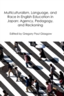 Image for Multiculturalism, Language, and Race in English Education in Japan