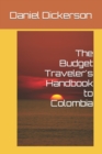 Image for The Budget Traveler&#39;s Handbook to Colombia