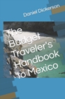 Image for The Budget Traveler&#39;s Handbook to Mexico