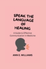 Image for Speak the Language of Healing